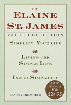 Audio Cassette The Elaine St. James Value Collection: Simplify Your Life; Living the Simple Life; Inner Simplicity Book