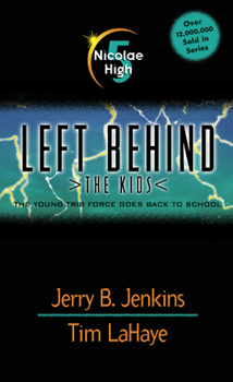 Nicolae High: The Young Trib Force Goes Back to School - Book #5 of the Left Behind: The Kids