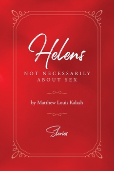 Paperback Helens: Not Necessarily About Sex Book