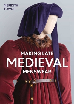 Paperback Making Late Medieval Menswear Book