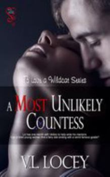 A Most Unlikely Countess - Book #2 of the To Love a Wildcat