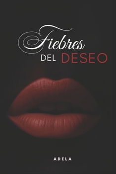 Paperback Fiebres del Deseo [Spanish] Book