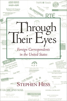 Paperback Through Their Eyes: Foreign Correspondents in the United States Book