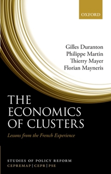 Hardcover The Economics of Clusters: Lessons from the French Experience Book