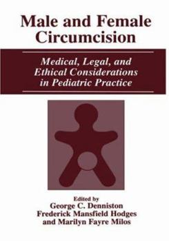 Hardcover Male and Female Circumcision: Medical, Legal, and Ethical Considerations in Pediatric Practice Book