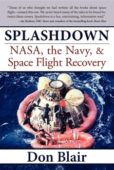 Hardcover Splashdown: Nasa, the Navy, & Space Flight Recovery Book