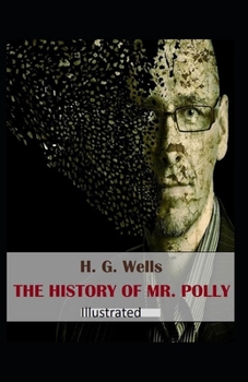 The History of Mr Polly Illustrated