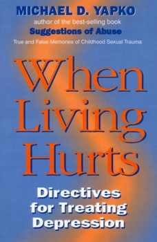 Paperback When Living Hurts: Directives For Treating Depression Book