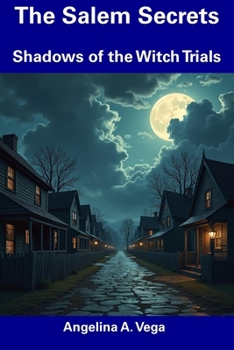 Paperback The Salem Secrets: Shadows of the Witch Trials Book