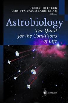 Astrobiology: The Quest for the Conditions of Life (Physics and Astronomy Online Library)