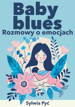 Paperback Baby blues: Rozmowy o emocjach [Polish] Book