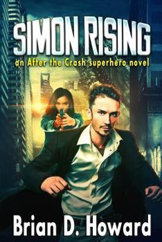 Paperback Simon Rising: An After the Crash Superhero Novel Book