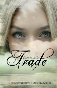 Trade - Book #2 of the Deridia
