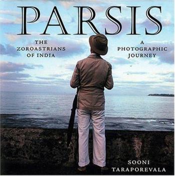 Hardcover Parsis: The Zoroastrians of India: A Photographic Journey Book