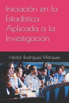 Iniciaci?n en la Estad?stica Aplicada a la Investigaci?n