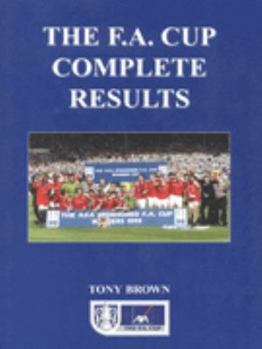 Paperback F.A.Cup Complete Results: 1871/72 to 1998/99 Book