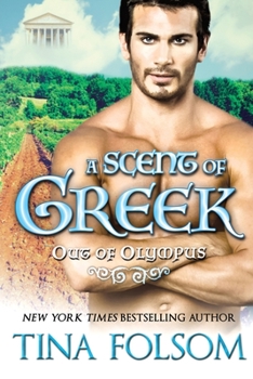 A Scent of Greek - Book #2 of the Out of Olympus
