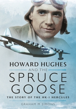 Paperback Howard Hughes and the Spruce Goose: The Story of the Hk-1 Hercules Book