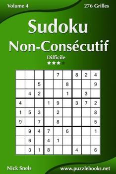 Paperback Sudoku Non-Consécutif - Difficile - Volume 4 - 276 Grilles [French] Book