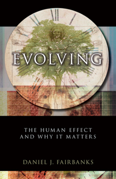 Paperback Evolving: The Human Effect and Why It Matters Book