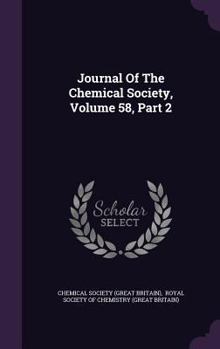 Journal Of The Chemical Society, Volume 58, Part 2...