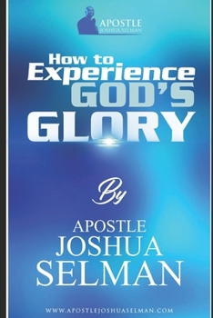 Paperback How To Experience God's Glory Book