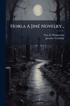Paperback Horla A Jiné Novelky... [Czech] Book