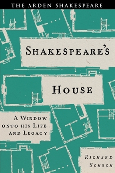 Hardcover Shakespeare's House: A Window Onto His Life and Legacy Book