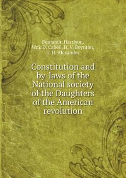 Paperback Constitution and by-laws of the National society of the Daughters of the American revolution Book