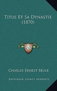 Paperback Titus Et Sa Dynastie (1870) [French] Book