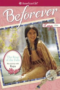 The Roar of the Falls: My Journey with Kaya - Book  of the American Girl: Kaya