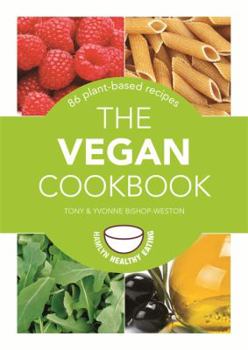 Paperback The Vegan Cookbook: 86 Plant-Based Recipes Book