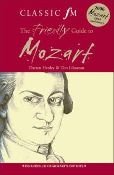 Paperback Classic FM: The Friendly Guide to Mozart [With CD] Book