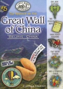 The Mystery on the Great Wall of China: Beijing, China (Around the World in 80 Mysteries) - Book #5 of the Around the World in 80 Mysteries