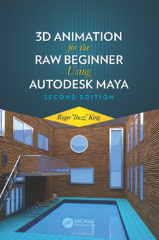 Hardcover 3D Animation for the Raw Beginner Using Autodesk Maya 2e Book