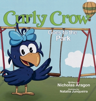 Hardcover Curly Crow Goes to the Park Book