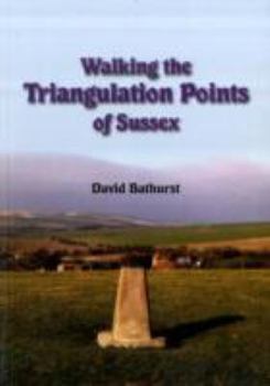 Paperback Walking the Triangulation Points of Sussex Book