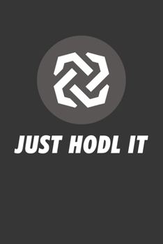 Paperback Just Hodl It Bytom Btm Notebook: Lined Journal, 120 Pages, 6 x 9, Affordable Cryptocurrency, Blockchain Crypto Gift Journal Matte Finish Book