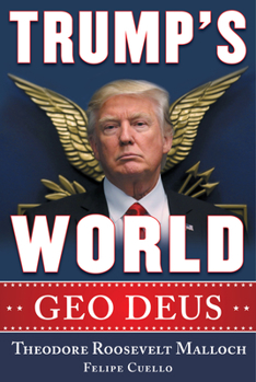 Hardcover Trump's World: Geo Deus Book