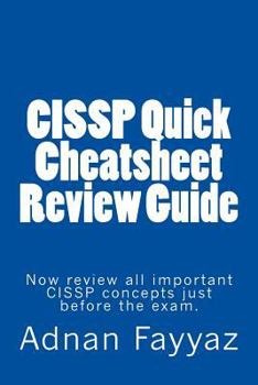 Paperback CISSP Quick Cheatsheet Review Guide: Now review all important CISSP concepts just before the exam. Book