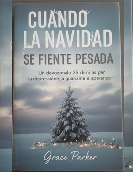 Paperback Cuando La Navidad Se Siente Pesada: Un devocional de 25 días para la depresión, la sanación y la esperanza [Spanish] Book