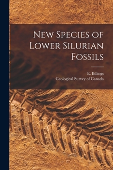 Paperback New Species of Lower Silurian Fossils [microform] Book