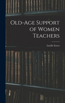 Hardcover Old-Age Support of Women Teachers Book