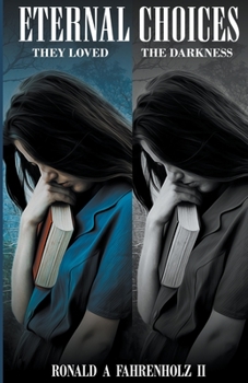 Paperback Eternal Choices: They Loved the Darkness Book