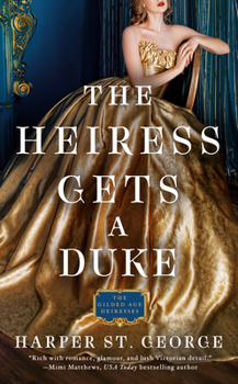 The Heiress Gets a Duke - Book #1 of the Gilded Age Heiresses