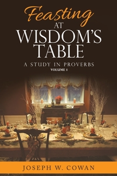 Paperback Feasting at Wisdom's Table: A Study in Proverbs Book