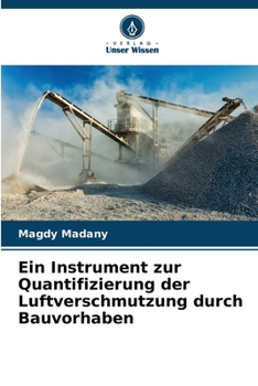 Paperback Ein Instrument zur Quantifizierung der Luftverschmutzung durch Bauvorhaben [German] Book