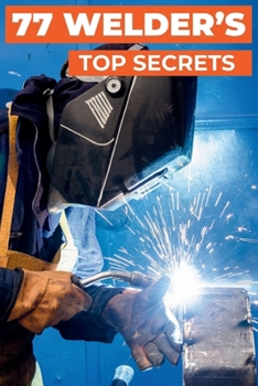 Paperback 77 WELDER'S TOP SECRETS Book