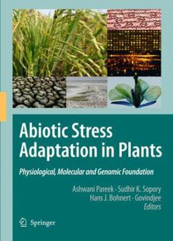 Hardcover Abiotic Stress Adaptation in Plants: Physiological, Molecular and Genomic Foundation Book