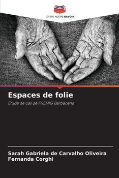 Espaces de folie (French Edition)